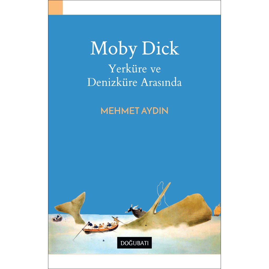 Moby Dick Yerk re Ve Denizk re Aras nda